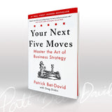 Your Next Five Moves: Autographed Edition by Patrick Bet-David